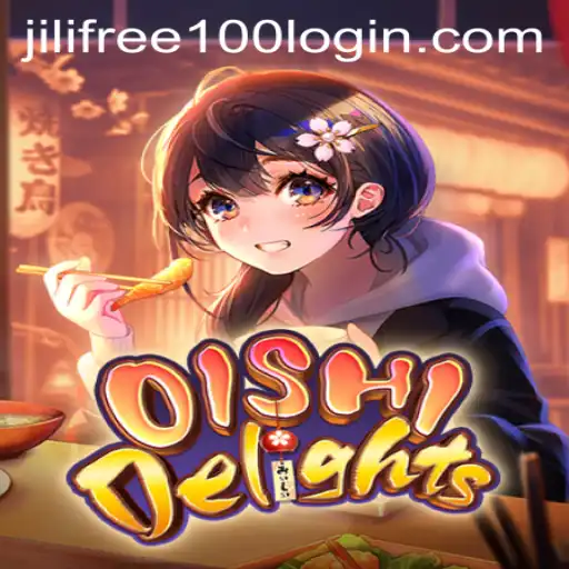 Exploring the Engaging World of OishiDelights and the Intriguing Concept of Jili Free 100
